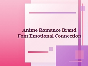 Anime Romance Font for Emotional Connections