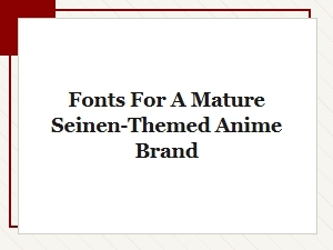 Font Pairings for a Mature Seinen Anime Style