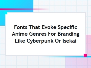 Evoking Anime Genre Aesthetics with Fonts